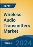Wireless Audio Transmitters Market - Global Industry Size, Share, Trends, Opportunity, and Forecast, 2019-2029F- Product Image