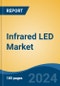 Infrared LED Market - Global Industry Size, Share, Trends, Opportunity, and Forecast, 2019-2029F - Product Image