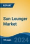 Sun Lounger Market - Global Industry Size, Share, Trends, Opportunity, and Forecast, 2019-2029F - Product Thumbnail Image