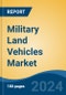 Military Land Vehicles Market - Global Industry Size, Share, Trends, Opportunity, and Forecast, 2019-2029F - Product Thumbnail Image