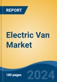Electric Van Market - Global Industry Size, Share, Trends, Opportunity, and Forecast, 2019-2029F- Product Image