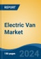 Electric Van Market - Global Industry Size, Share, Trends, Opportunity, and Forecast, 2019-2029F - Product Thumbnail Image