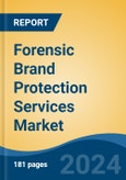Forensic Brand Protection Services Market - Global Industry Size, Share, Trends, Opportunity, and Forecast, 2019-2029F- Product Image