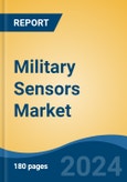 Military Sensors Market - Global Industry Size, Share, Trends, Opportunity, and Forecast, 2019-2029F- Product Image