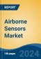 Airborne Sensors Market - Global Industry Size, Share, Trends, Opportunity, and Forecast, 2019-2029F - Product Image
