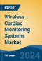 Wireless Cardiac Monitoring Systems Market - Global Industry Size, Share, Trends, Opportunity, and Forecast, 2019-2029F - Product Image