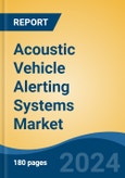 Acoustic Vehicle Alerting Systems Market - Global Industry Size, Share, Trends, Opportunity, and Forecast, 2019-2029F- Product Image