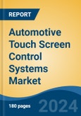 Automotive Touch Screen Control Systems Market - Global Industry Size, Share, Trends, Opportunity, and Forecast, 2019-2029F- Product Image