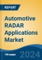Automotive RADAR Applications Market - Global Industry Size, Share, Trends, Opportunity, and Forecast, 2019-2029F - Product Image