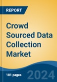 Crowd Sourced Data Collection Market - Global Industry Size, Share, Trends, Opportunity, and Forecast, 2019-2029F- Product Image