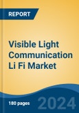 Visible Light Communication Li Fi Market - Global Industry Size, Share, Trends, Opportunity, and Forecast, 2019-2029F- Product Image