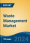 Waste Management Market - Global Industry Size, Share, Trends, Opportunity, and Forecast, 2019-2029F - Product Thumbnail Image