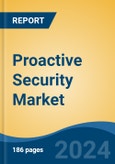 Proactive Security Market - Global Industry Size, Share, Trends, Opportunity, and Forecast, 2019-2029F- Product Image