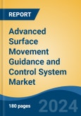 Advanced Surface Movement Guidance and Control System Market - Global Industry Size, Share, Trends, Opportunity, and Forecast, 2019-2029F- Product Image
