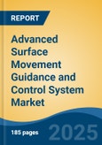 Advanced Surface Movement Guidance and Control System Market - Global Industry Size, Share, Trends, Opportunity, and Forecast, 2020-2030F- Product Image