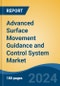 Advanced Surface Movement Guidance and Control System Market - Global Industry Size, Share, Trends, Opportunity, and Forecast, 2019-2029F - Product Image