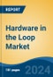 Hardware in the Loop Market - Global Industry Size, Share, Trends, Opportunity, and Forecast, 2019-2029F - Product Thumbnail Image