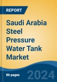 Saudi Arabia Steel Pressure Water Tank Market By Region, Competition, Forecast & Opportunities, 2019-2029F- Product Image