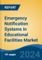 Emergency Notification Systems in Educational Facilities Market - Global Industry Size, Share, Trends, Opportunity, and Forecast, 2019-2029F - Product Image