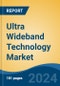 Ultra Wideband Technology Market - Global Industry Size, Share, Trends, Opportunity, and Forecast, 2019-2029F - Product Thumbnail Image