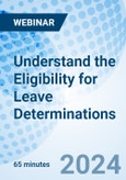 Understand the Eligibility for Leave Determinations - Webinar (Recorded)- Product Image