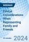 Ethical Considerations When Representing Family and Friends - Webinar (Recorded) - Product Image