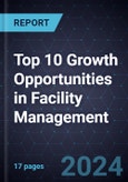 Top 10 Growth Opportunities in Facility Management, 2024- Product Image