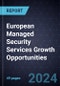 European Managed Security Services Growth Opportunities - Product Image