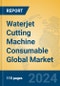 Waterjet Cutting Machine Consumable Global Market Insights 2024, Analysis and Forecast to 2029, by Manufacturers, Regions, Technology, Application - Product Thumbnail Image