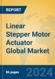 Linear Stepper Motor Actuator Global Market Insights 2024, Analysis and Forecast to 2029, by Manufacturers, Regions, Technology, Application- Product Image
