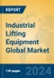 Industrial Lifting Equipment Global Market Insights 2024, Analysis and Forecast to 2029, by Manufacturers, Regions, Technology, Application - Product Image