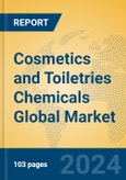 Cosmetics and Toiletries Chemicals Global Market Insights 2024, Analysis and Forecast to 2029, by Manufacturers, Regions, Technology, Application- Product Image
