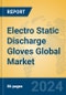 Electro Static Discharge Gloves Global Market Insights 2024, Analysis and Forecast to 2029, by Manufacturers, Regions, Technology, Application - Product Image