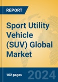 Sport Utility Vehicle (SUV) Global Market Insights 2024, Analysis and Forecast to 2029, by Manufacturers, Regions, Technology, Application- Product Image
