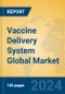 Vaccine Delivery System Global Market Insights 2024, Analysis and Forecast to 2029, by Manufacturers, Regions, Technology, Application - Product Image