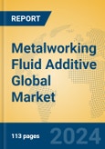 Metalworking Fluid Additive Global Market Insights 2024, Analysis and Forecast to 2029, by Manufacturers, Regions, Technology, Application- Product Image