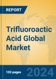 Trifluoroactic Acid Global Market Insights 2024, Analysis and Forecast to 2029, by Manufacturers, Regions, Technology, Application- Product Image