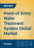 Point-of-Entry Water Treatment System Global Market Insights 2024, Analysis and Forecast to 2029, by Manufacturers, Regions, Technology, Application- Product Image