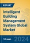 Intelligent Building Management System Global Market Insights 2024, Analysis and Forecast to 2029, by Market Participants, Regions, Technology, Application - Product Image