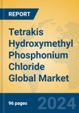 Tetrakis Hydroxymethyl Phosphonium Chloride Global Market Insights 2024, Analysis and Forecast to 2029, by Manufacturers, Regions, Technology, Application- Product Image