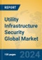 Utility Infrastructure Security Global Market Insights 2024, Analysis and Forecast to 2029, by Manufacturers, Regions, Technology, Application - Product Thumbnail Image