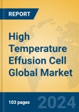 High Temperature Effusion Cell Global Market Insights 2024, Analysis and Forecast to 2029, by Manufacturers, Regions, Technology, Application- Product Image
