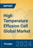 High Temperature Effusion Cell Global Market Insights 2024, Analysis and Forecast to 2029, by Manufacturers, Regions, Technology, Application- Product Image