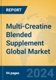Multi-Creatine Blended Supplement Global Market Insights 2024, Analysis and Forecast to 2029, by Manufacturers, Regions, Technology, Application- Product Image