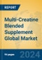 Multi-Creatine Blended Supplement Global Market Insights 2024, Analysis and Forecast to 2029, by Manufacturers, Regions, Technology, Application - Product Image