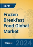 Frozen Breakfast Food Global Market Insights 2024, Analysis and Forecast to 2029, by Manufacturers, Regions, Technology, Application- Product Image