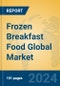 Frozen Breakfast Food Global Market Insights 2024, Analysis and Forecast to 2029, by Manufacturers, Regions, Technology, Application - Product Thumbnail Image
