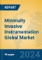 Minimally Invasive Instrumentation Global Market Insights 2024, Analysis and Forecast to 2029, by Manufacturers, Regions, Technology, Application - Product Thumbnail Image