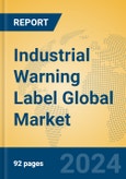Industrial Warning Label Global Market Insights 2024, Analysis and Forecast to 2029, by Manufacturers, Regions, Technology- Product Image