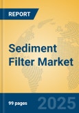 Sediment Filter Market Insights 2025, Analysis and Forecast to 2030, by Manufacturers, Regions, Technology, Application, Product Type- Product Image